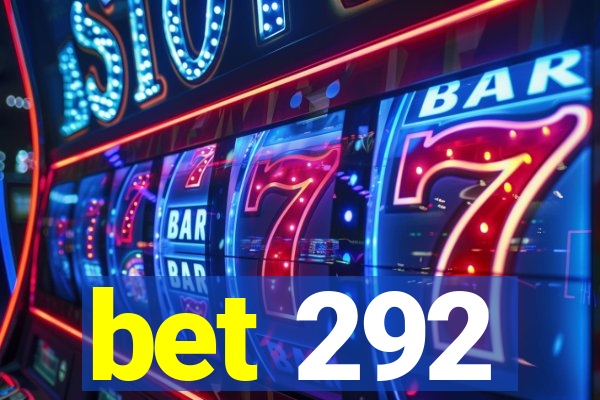 bet 292